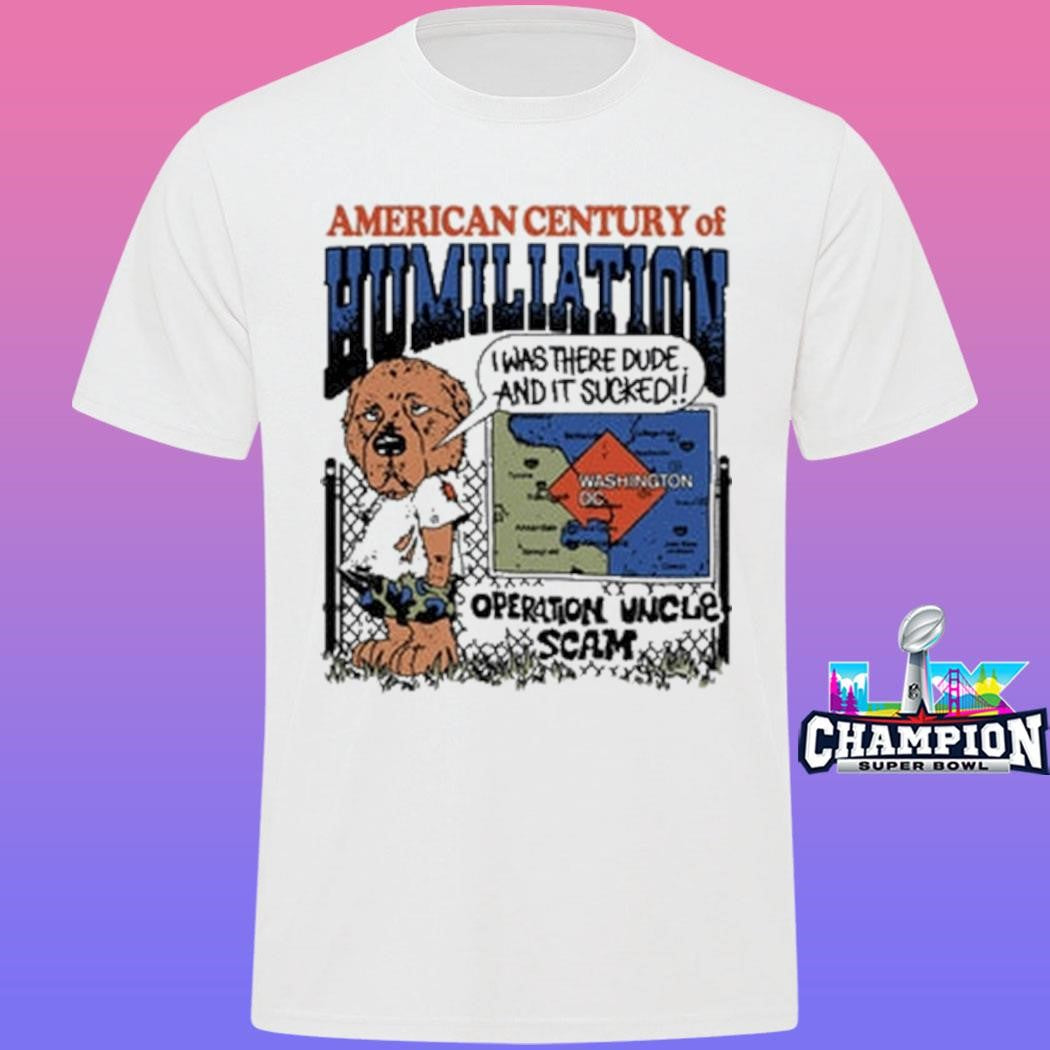 Ideologie American Century Of Humiliation Operation Uncle Scam Shirt