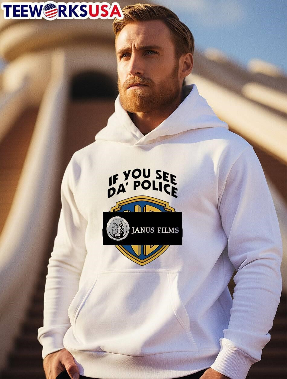 If You See Da Police Janus Films shirt