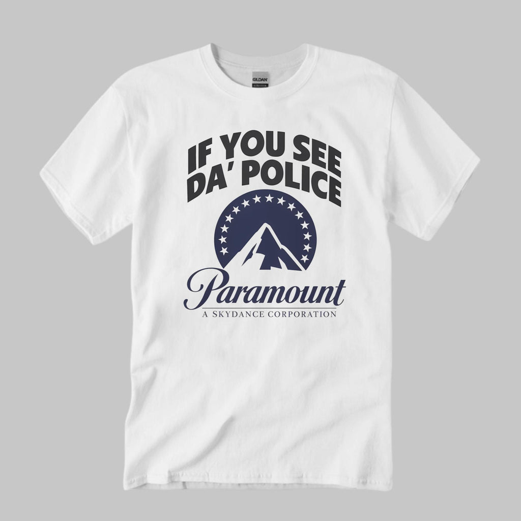 If You See Da Police Paramount A Skydance Corporation Shirt