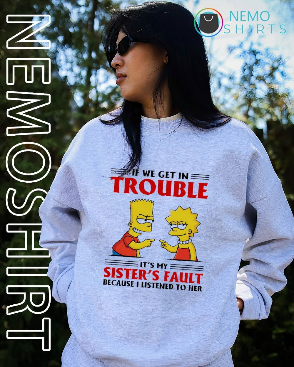 If we get in trouble it’s my sister’s fault Simpsons shirt