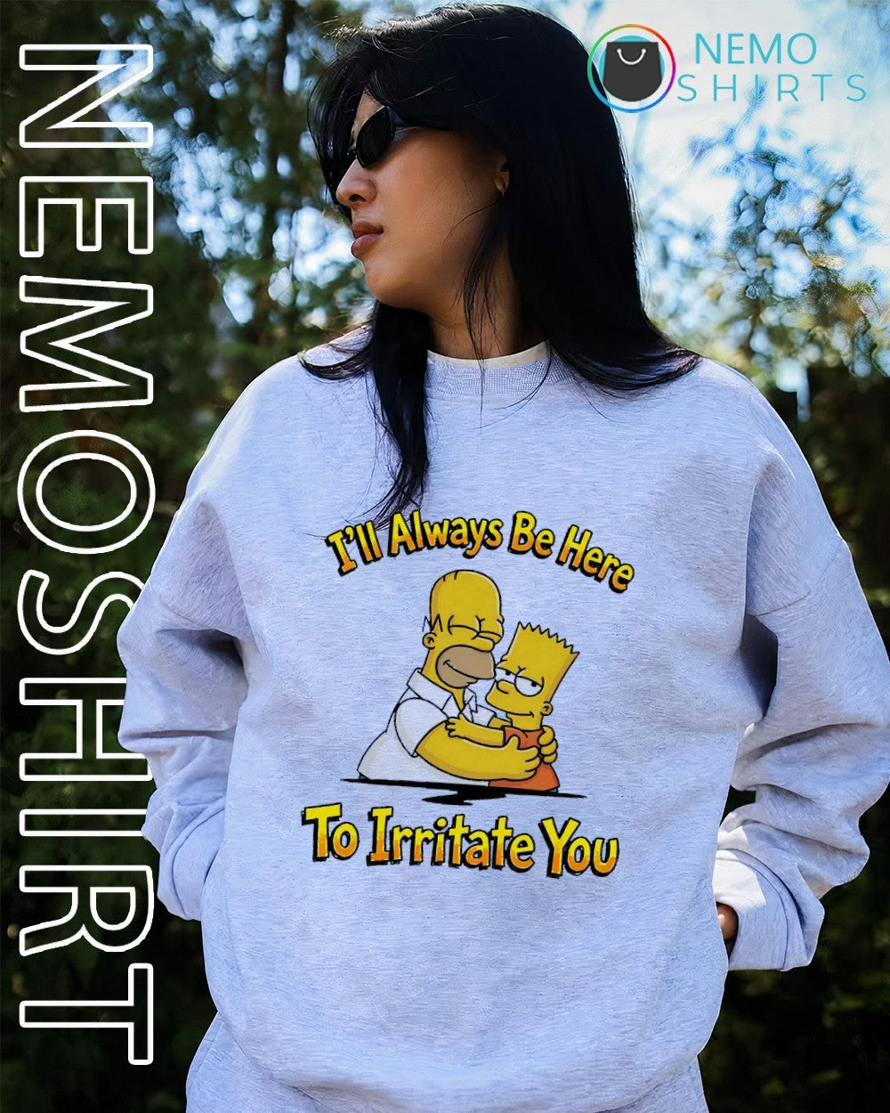 I’ll always be here to irritate you Simpsons shirt