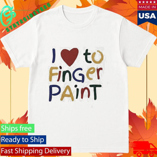 I’m Paint And I Love to Finger Paint Funny Matching Couple Shirt