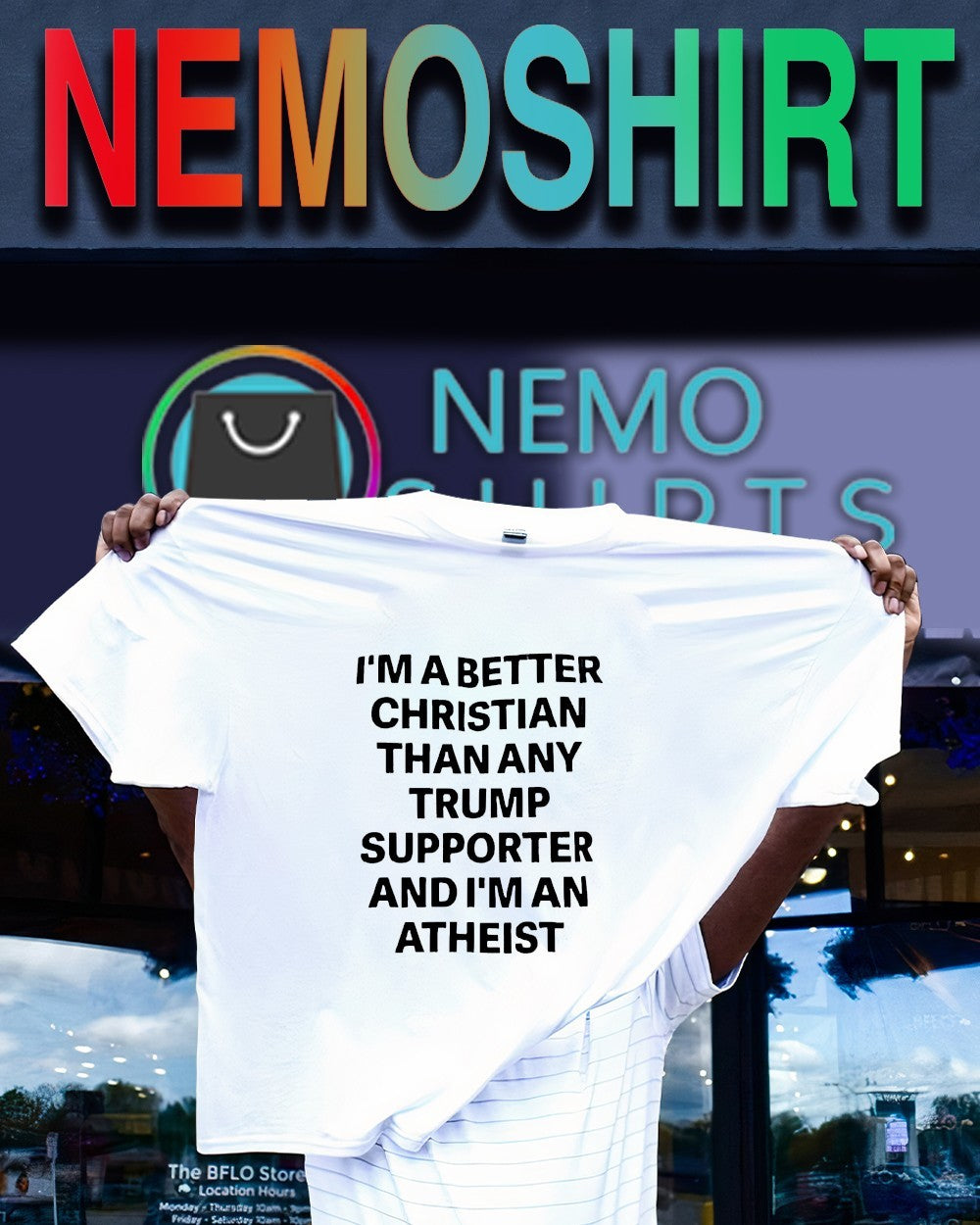 I’m a better Christian than any Trump supporter and I’m an atheist anti Trump shirt