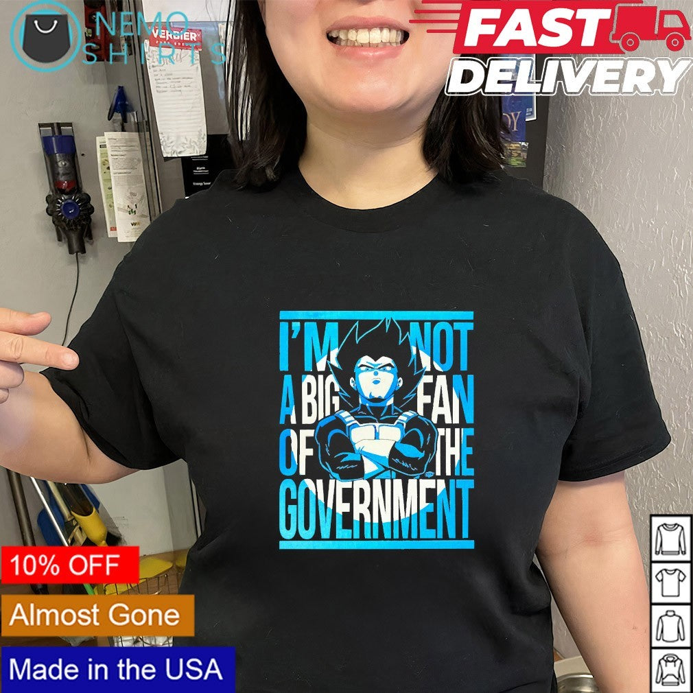 I’m not a big fan of the government Vegeta shirt