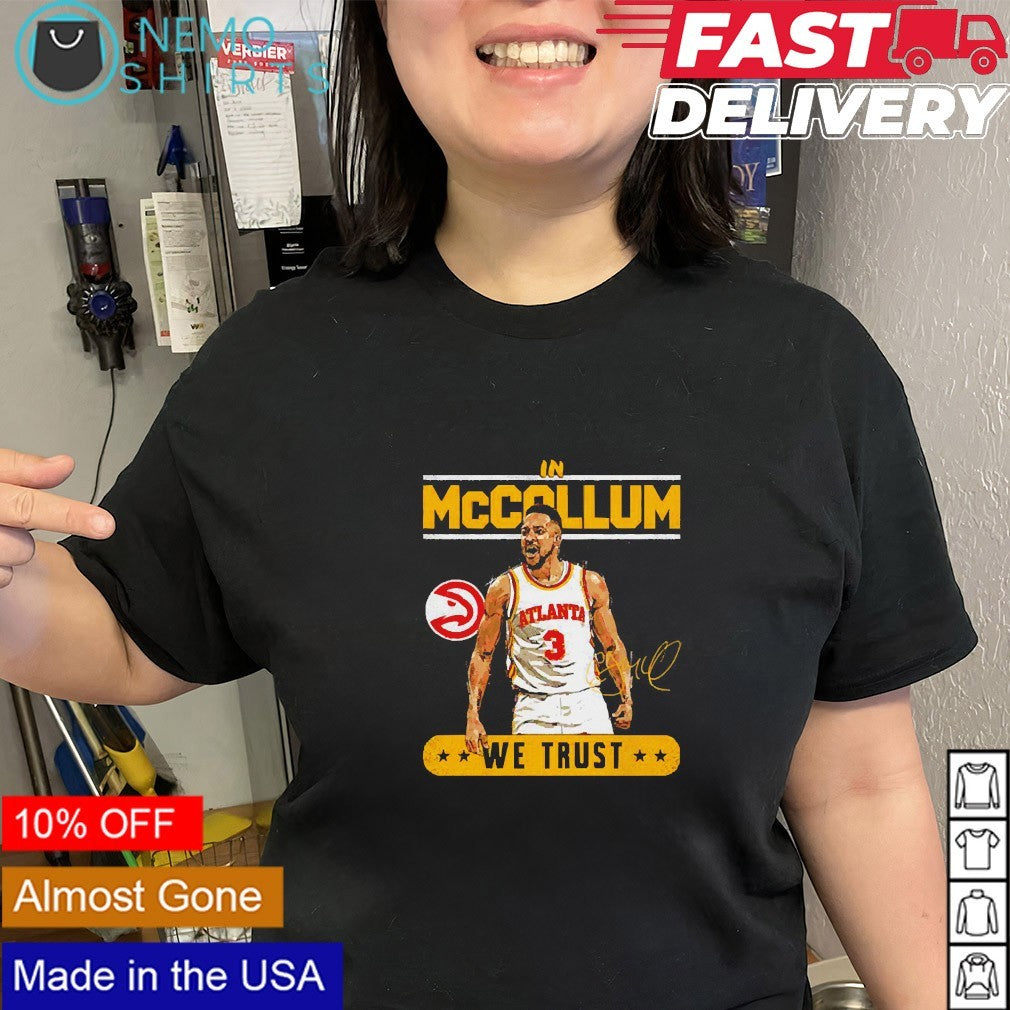 In CJ McCollum Atlanta Hawks we trust shirt