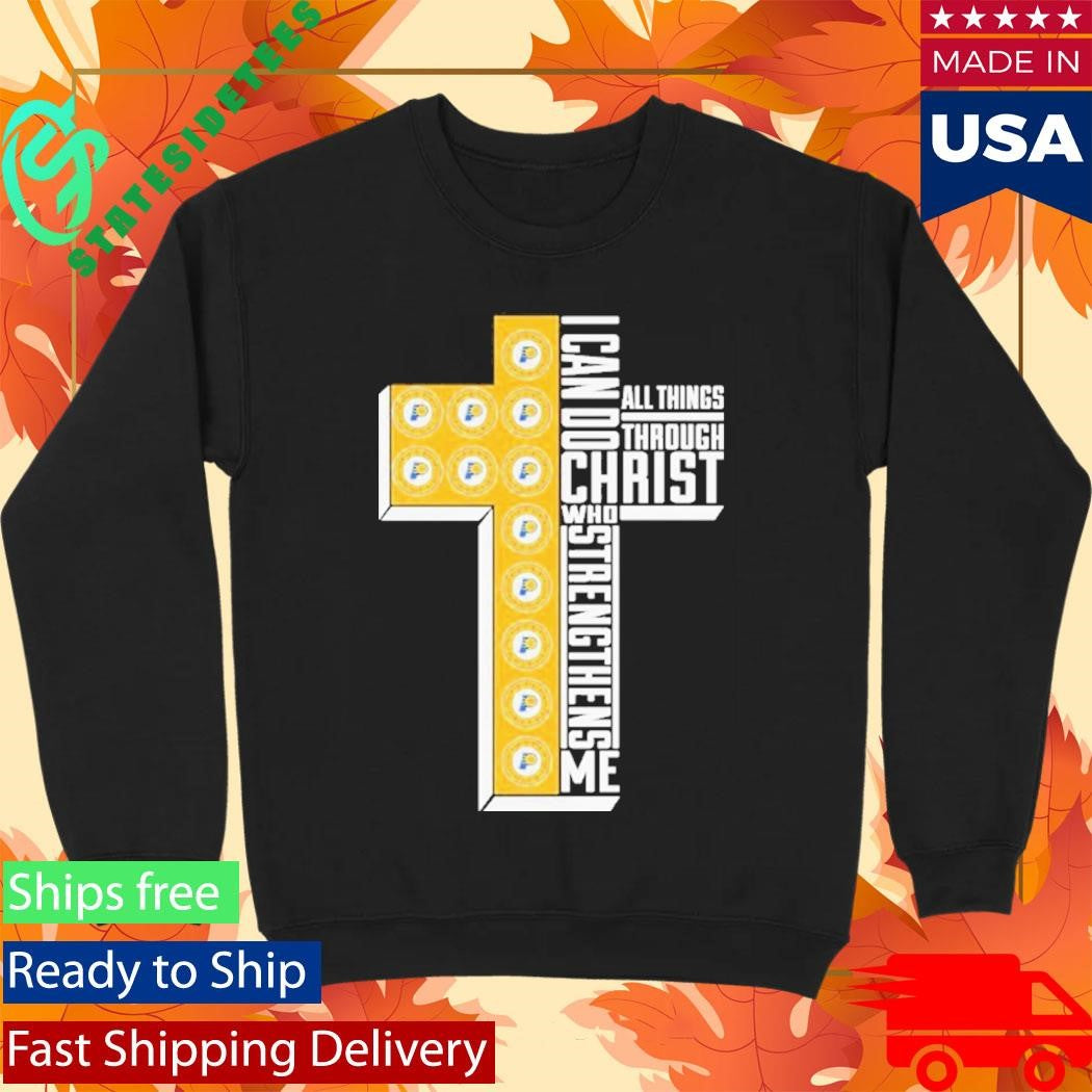 Indiana Pacers I Can Do All Things Through Christ All Things Through Who Gives Me Strengthens Me Shirt