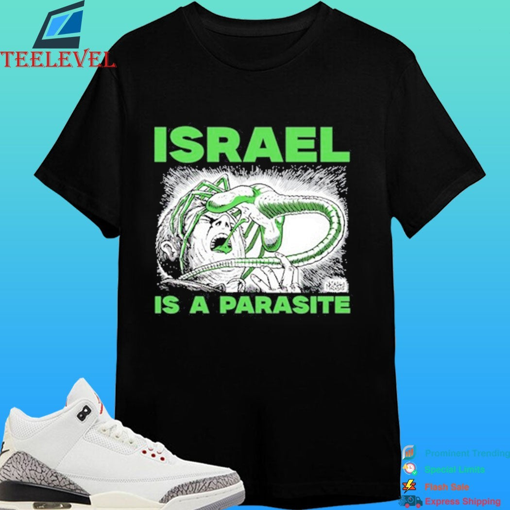 Israel Is A Parasite Shirt