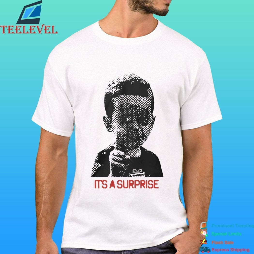 It’s A Surprise Do You Like Surprises Shirt