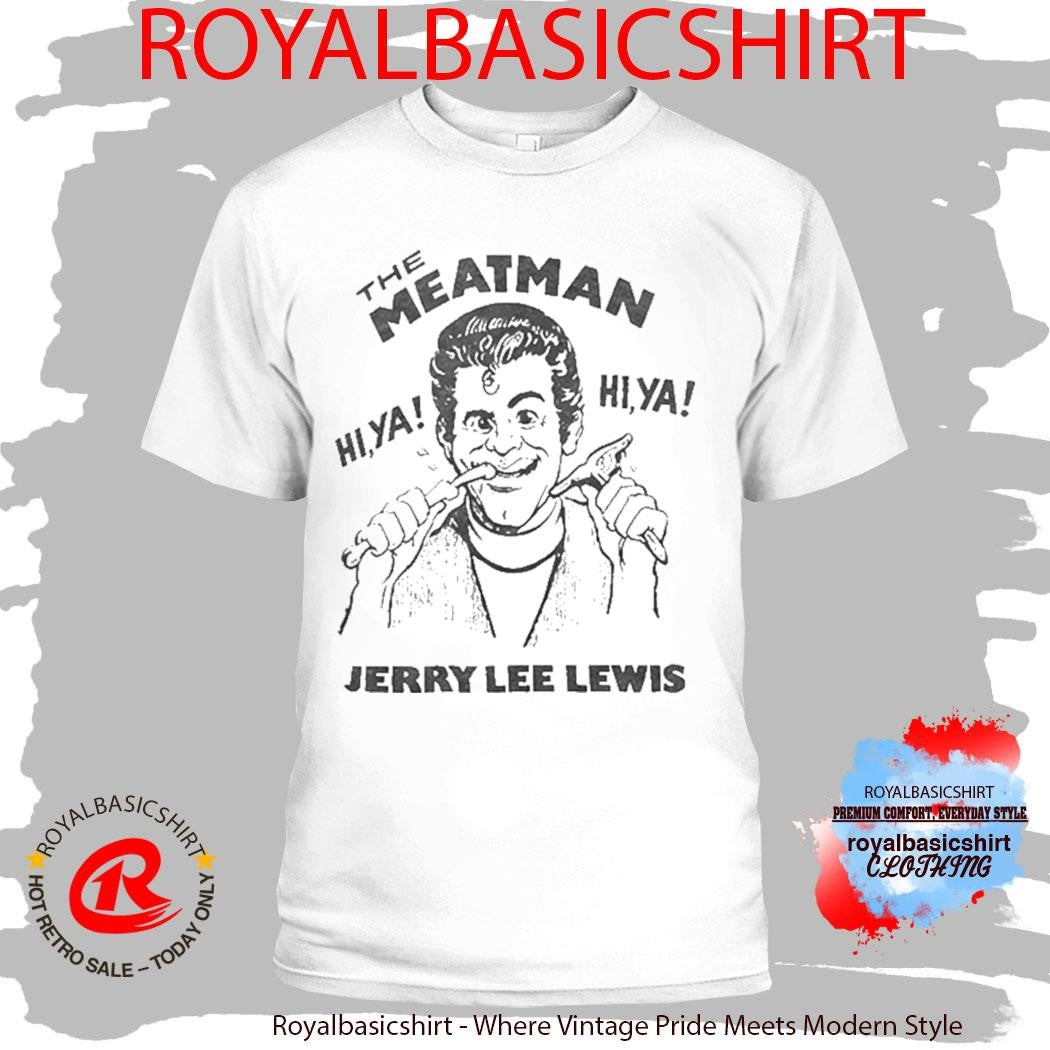 Jackass Best and Last Johnny Knoxville The Meat Man Jerry Lee Lewis Shirt