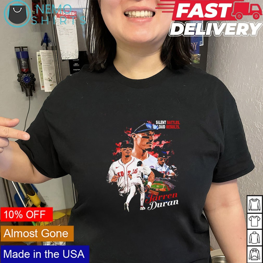 Jarren Duran Boston Red Sox silent battles loud results collage shirt