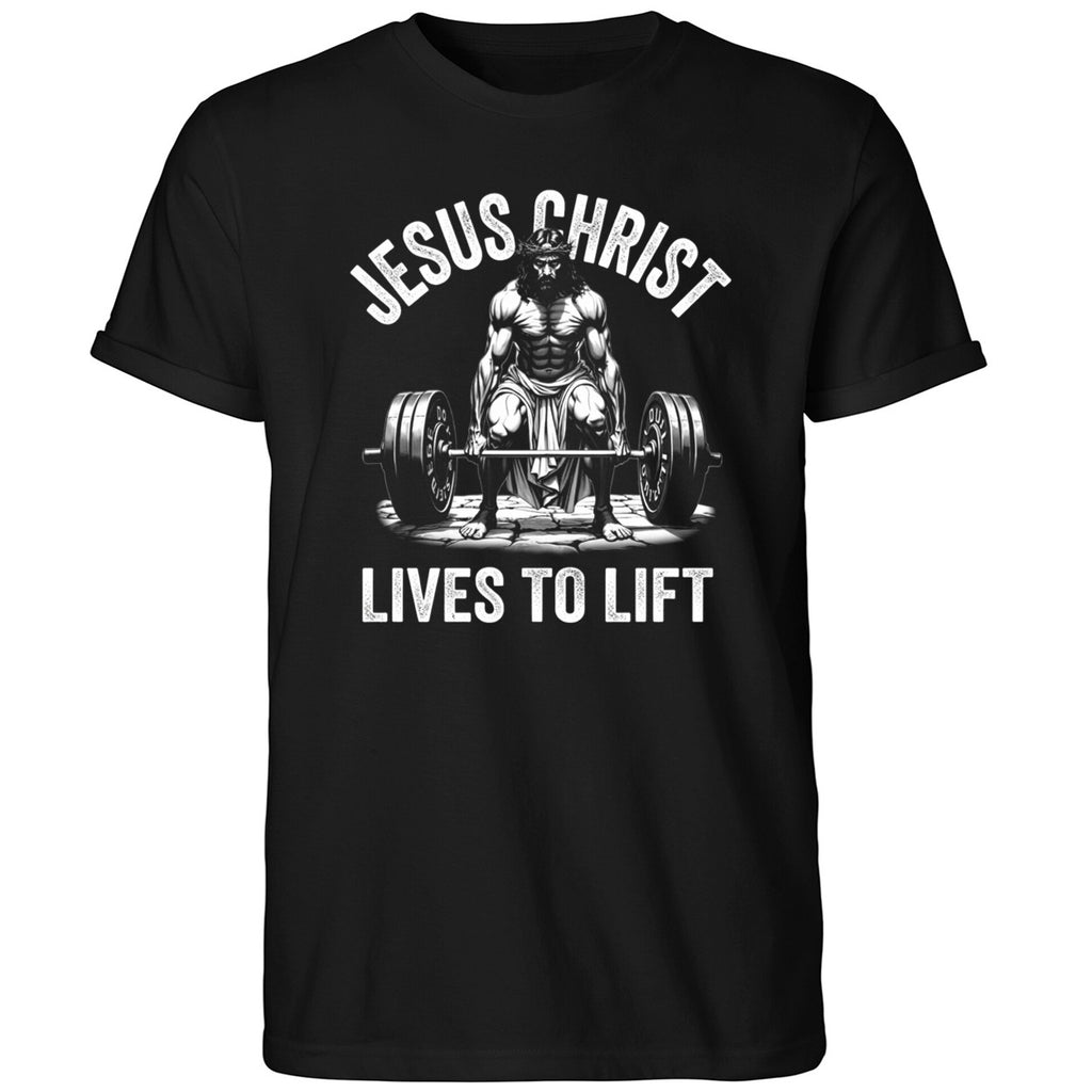Jesus Christ Lives To Lift Gym Trendy 2026 Shirt