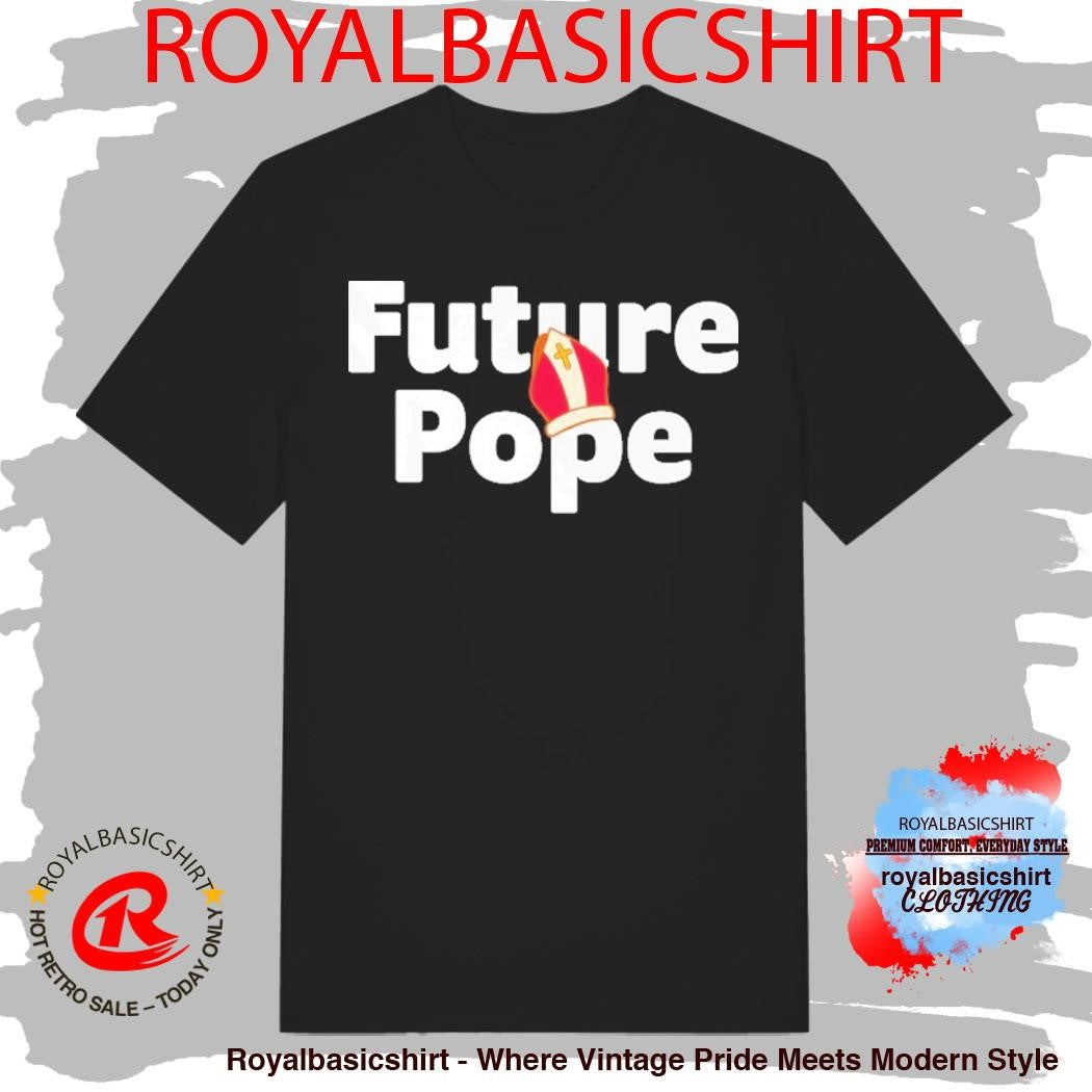 Jim Gaffigan Future Pope Shirt