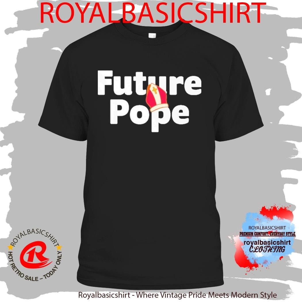 Jim Gaffigan Future Pope Shirt