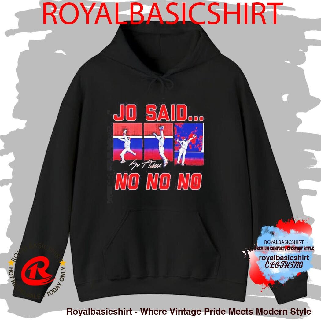 Jo Adell Los Angeles Angels Jo Said No No No Signature Shirt