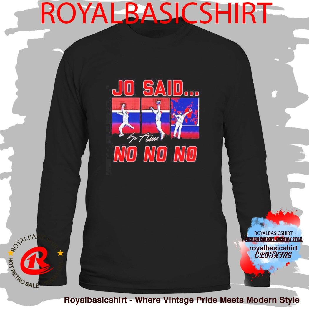 Jo Adell Los Angeles Angels Jo Said No No No Signature Shirt