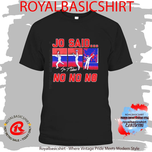 Jo Adell Los Angeles Angels Jo Said No No No Signature Shirt