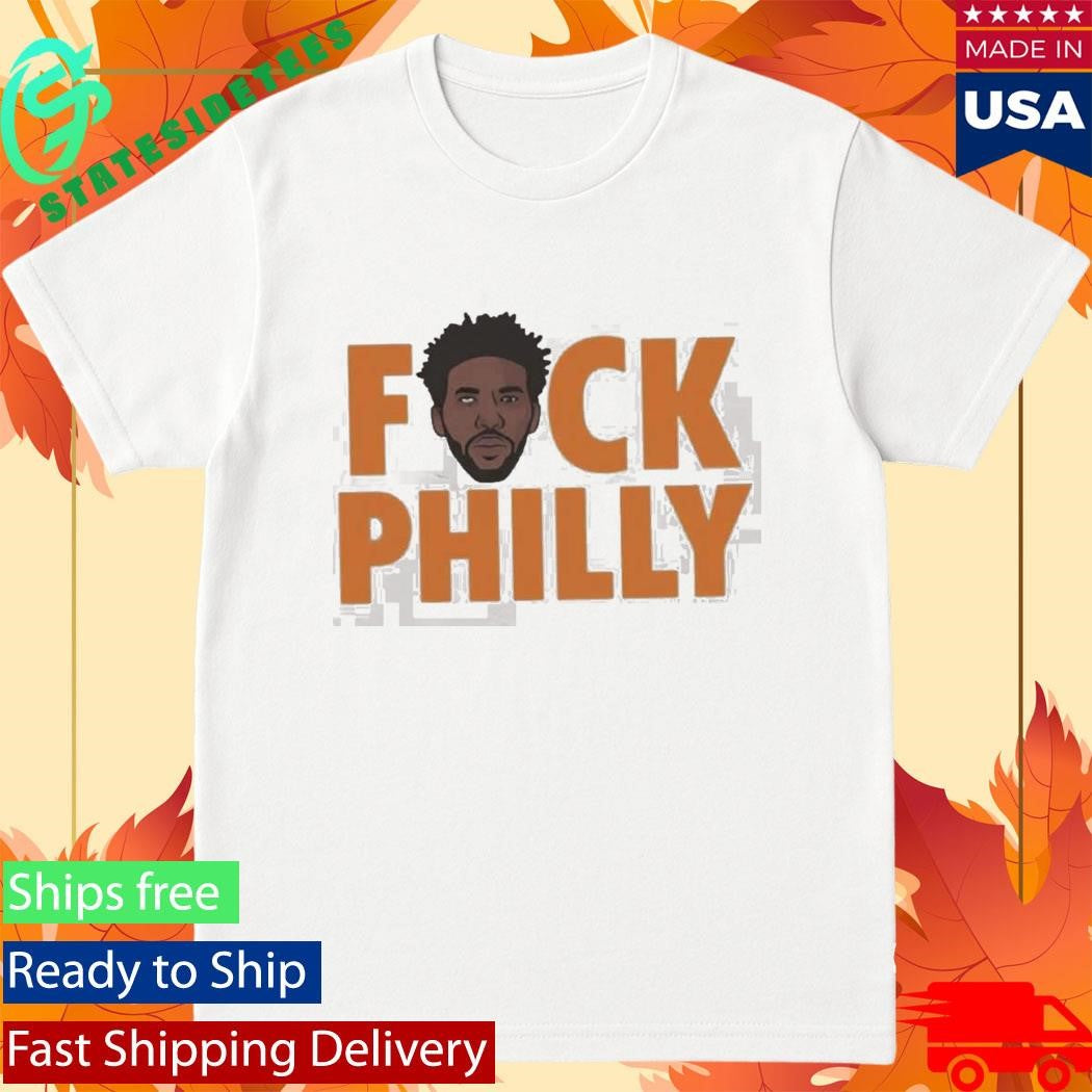 Joel Embiid Fuck Philly T-Shirt