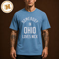 Jonas Brothers Merch Tee Somebody In Ohio Loves Nick Unisex T-Shirt
