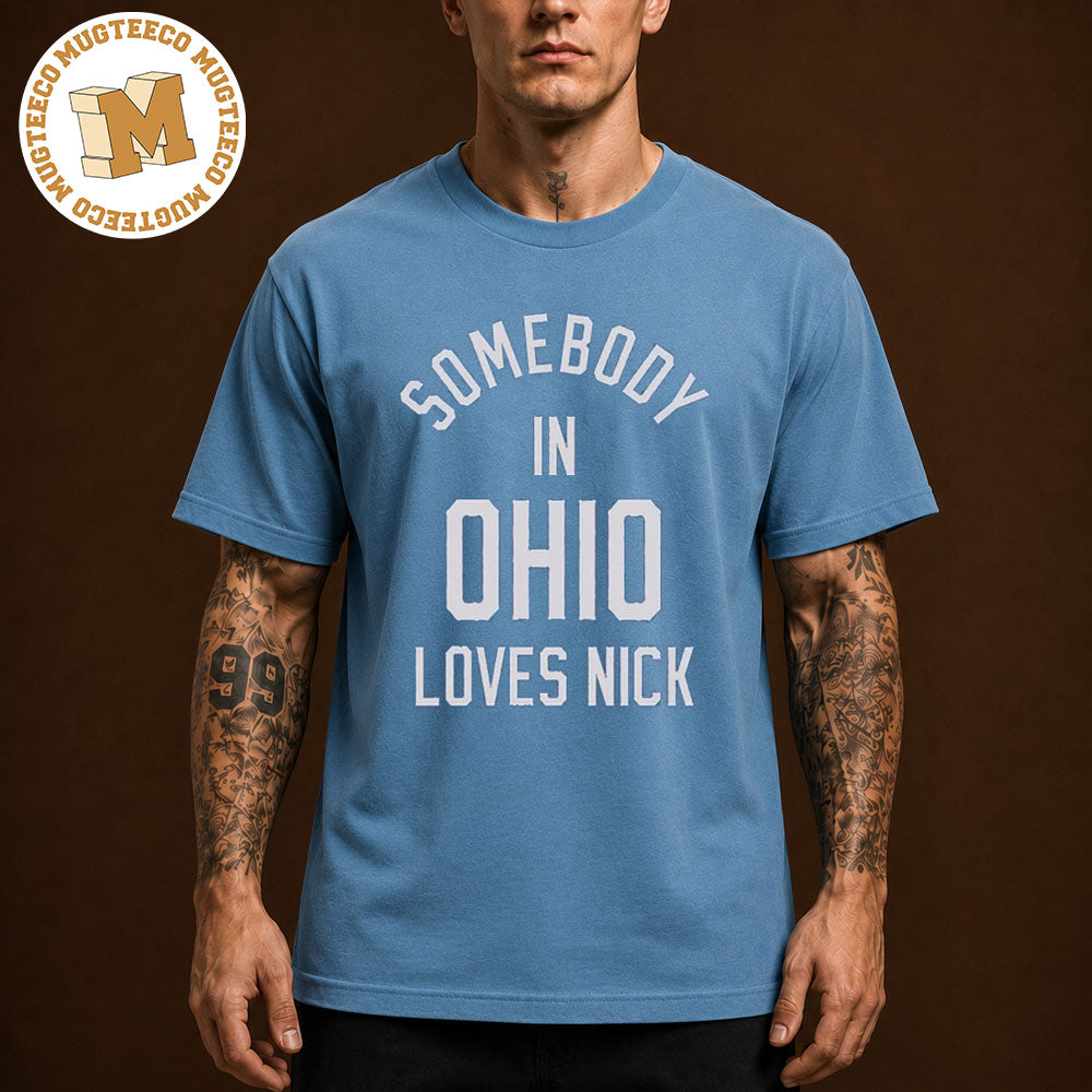 Jonas Brothers Merch Tee Somebody In Ohio Loves Nick Unisex T-Shirt