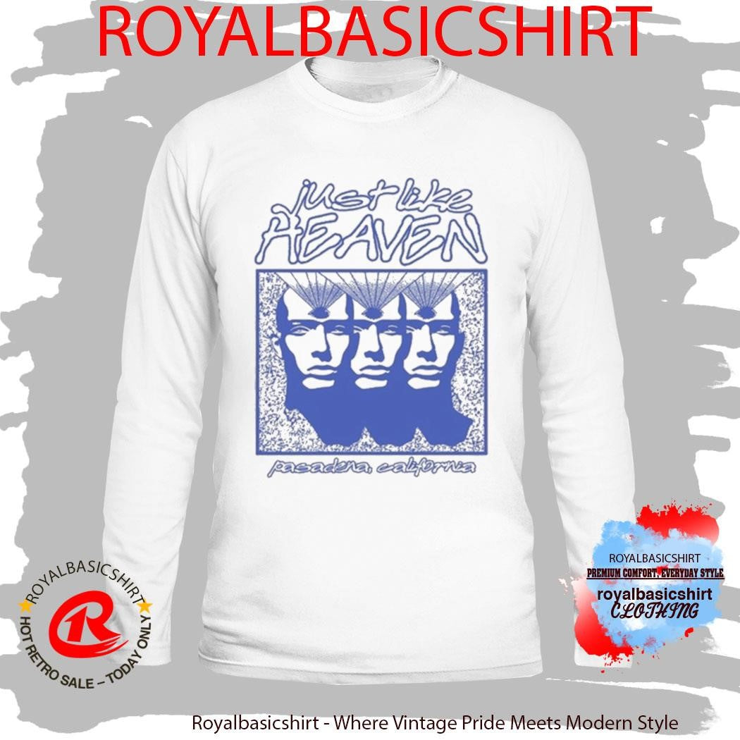 Just Like Heaven Telepathy Pasadena California Shirt