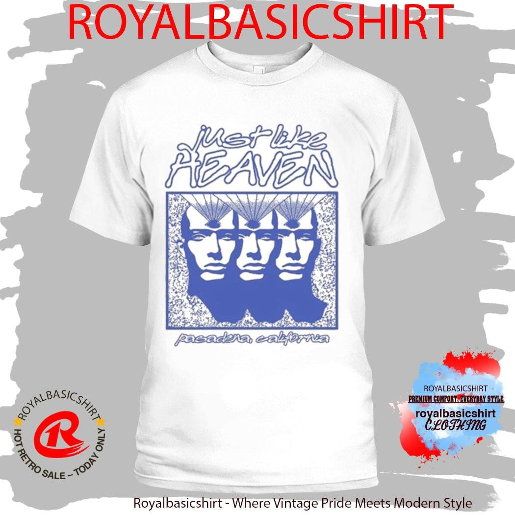 Just Like Heaven Telepathy Pasadena California Shirt