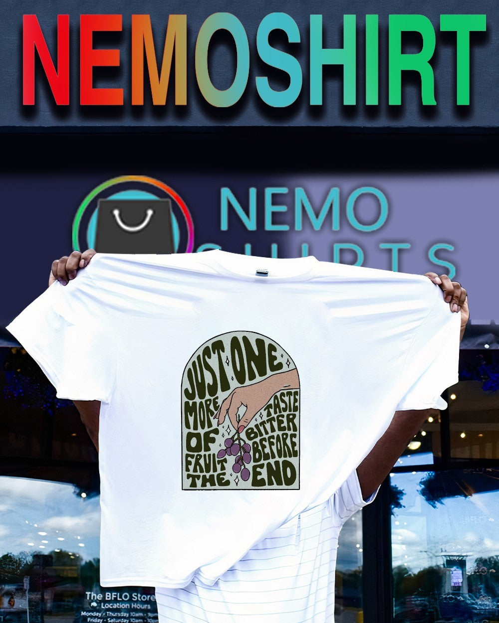 Just one more taste of fruit bitter before the end grapes shirt