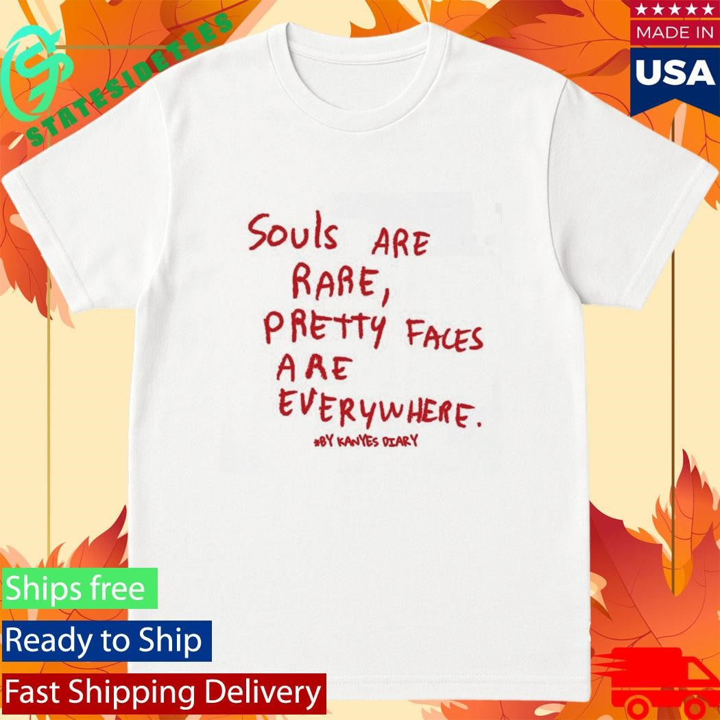 Kanyes Diary Souls Are Rare Shirt