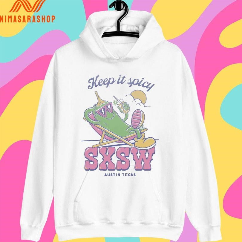 Keep It Spicy Sxsw Austin Texas Shirts