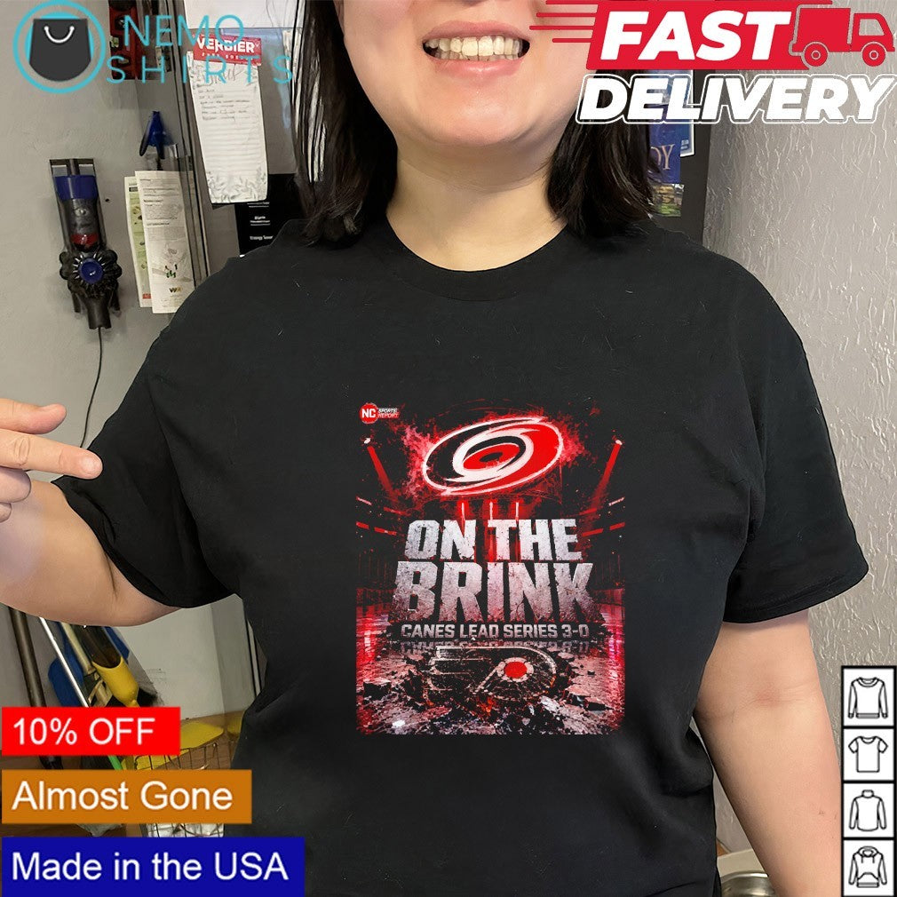 Carolina Hurricanes on the brink canes lead series 3-0 shirt