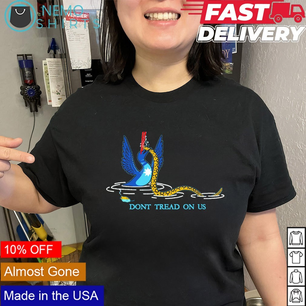 Laser Loon Don’t Tread on Me Gadsden flag parody shirt