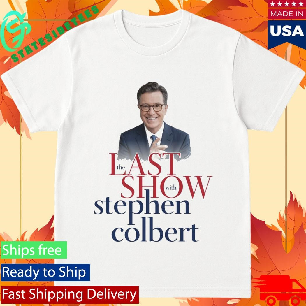 Late Night Satire The Last Show With Stephen Colbert Shirt