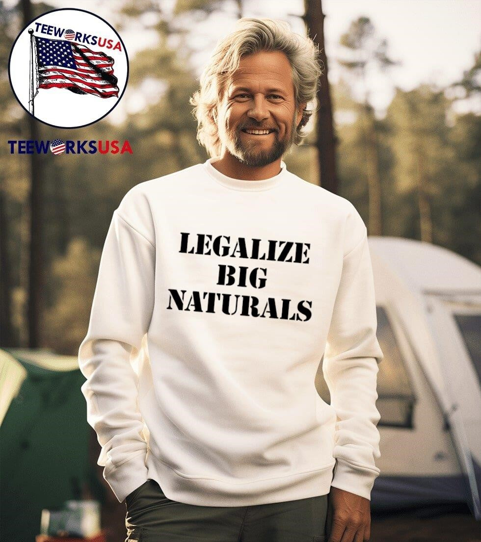 Legalize Big Naturals Shirt