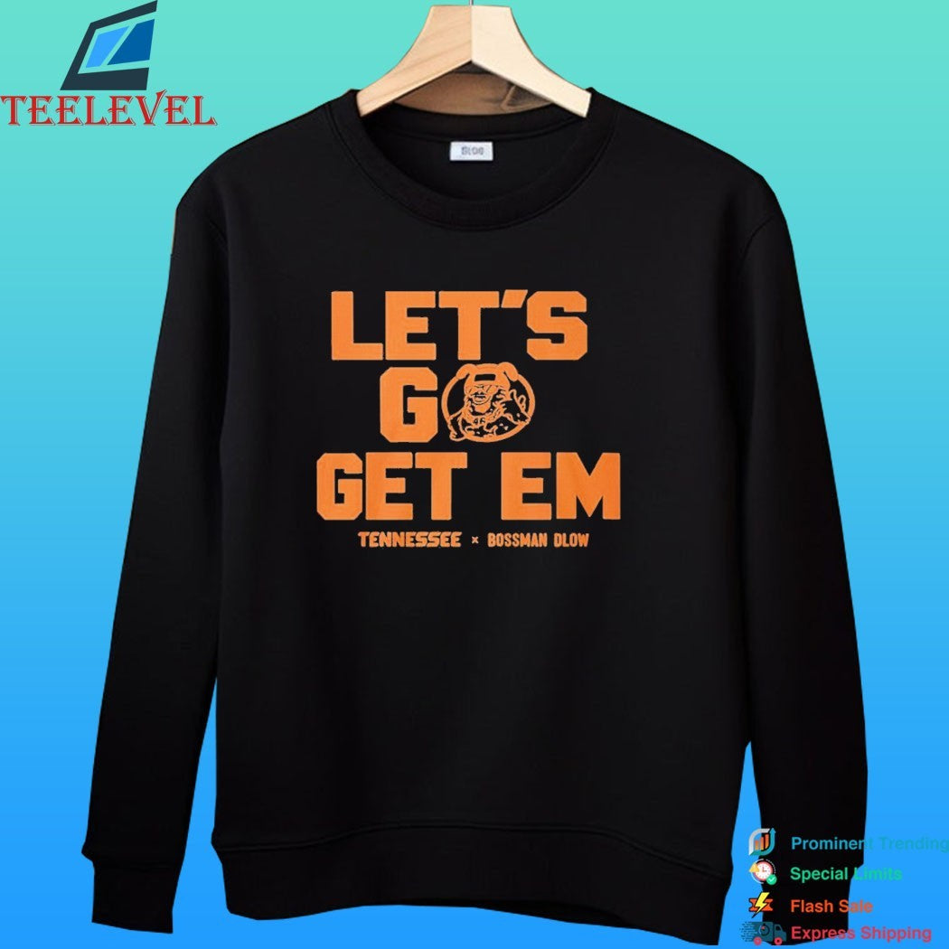Let’s Go Get Em Tennessee Bossman Dlow Shirt