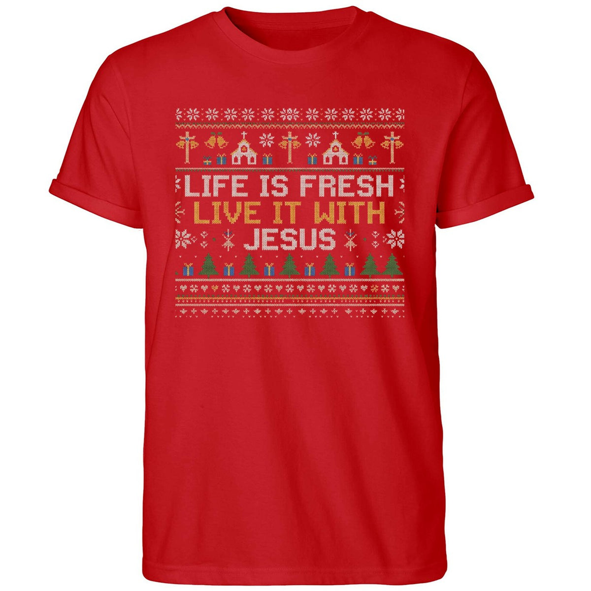 Life Is Fresh Live It With Jesus Ugly Christmas Shirt
