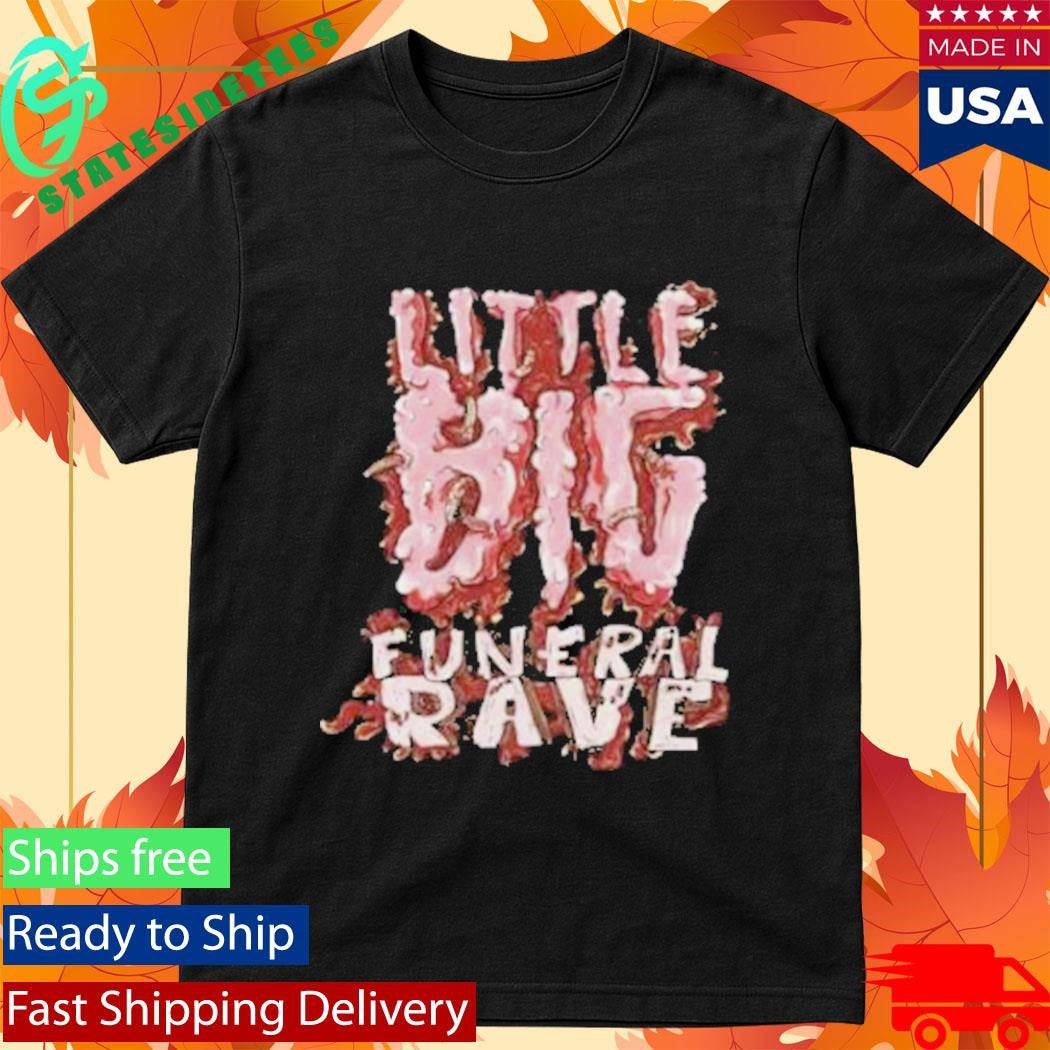 Little Big Funeral Rave T-Shirt