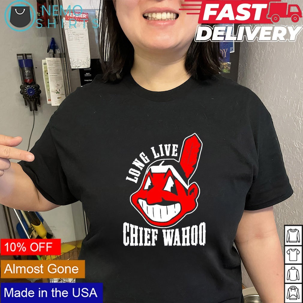 Long live chief wahoo Cleveland Guardians shirt