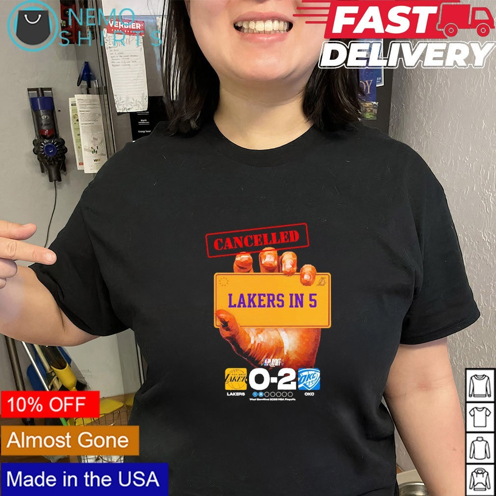 Los Angeles Lakers in 5 cancelled by OKC Thunder NBA Playoffs shirt