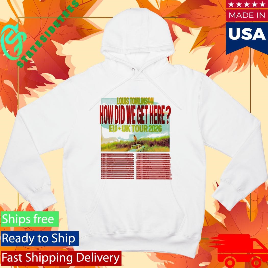 Louis Tomlinson How Did We Get Here EU UK Tour Date 2026 Shirt