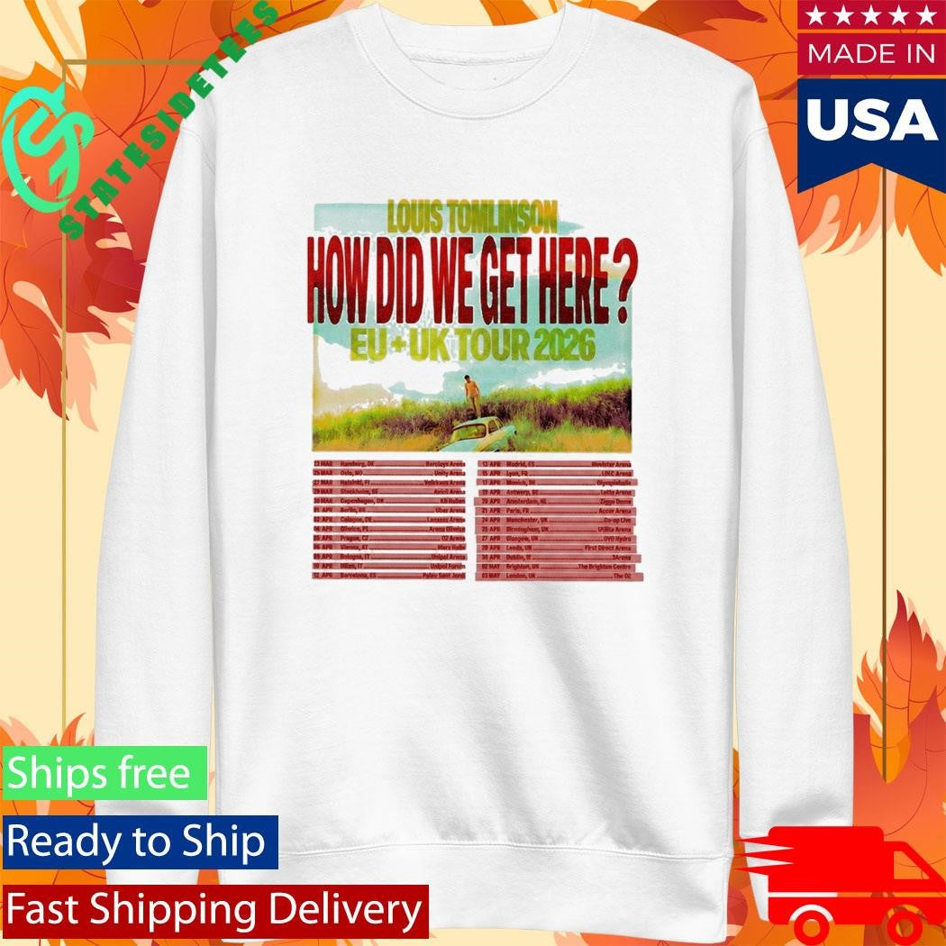 Louis Tomlinson How Did We Get Here EU UK Tour Date 2026 Shirt