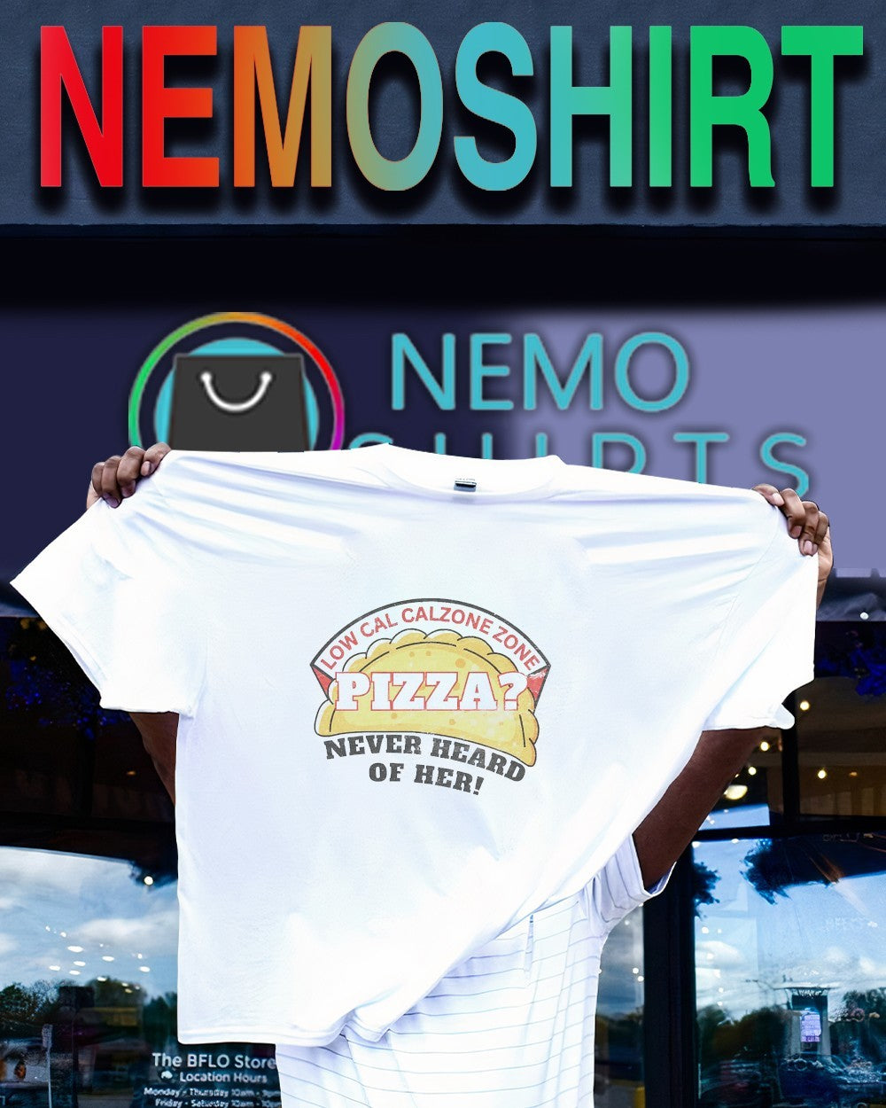 Low cal calzone zone pizza never heard of her shirt