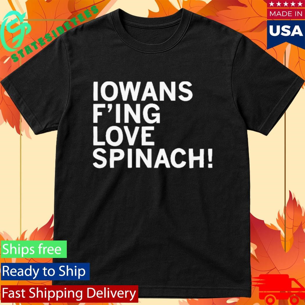 Lowans Love Spinach Shirt
