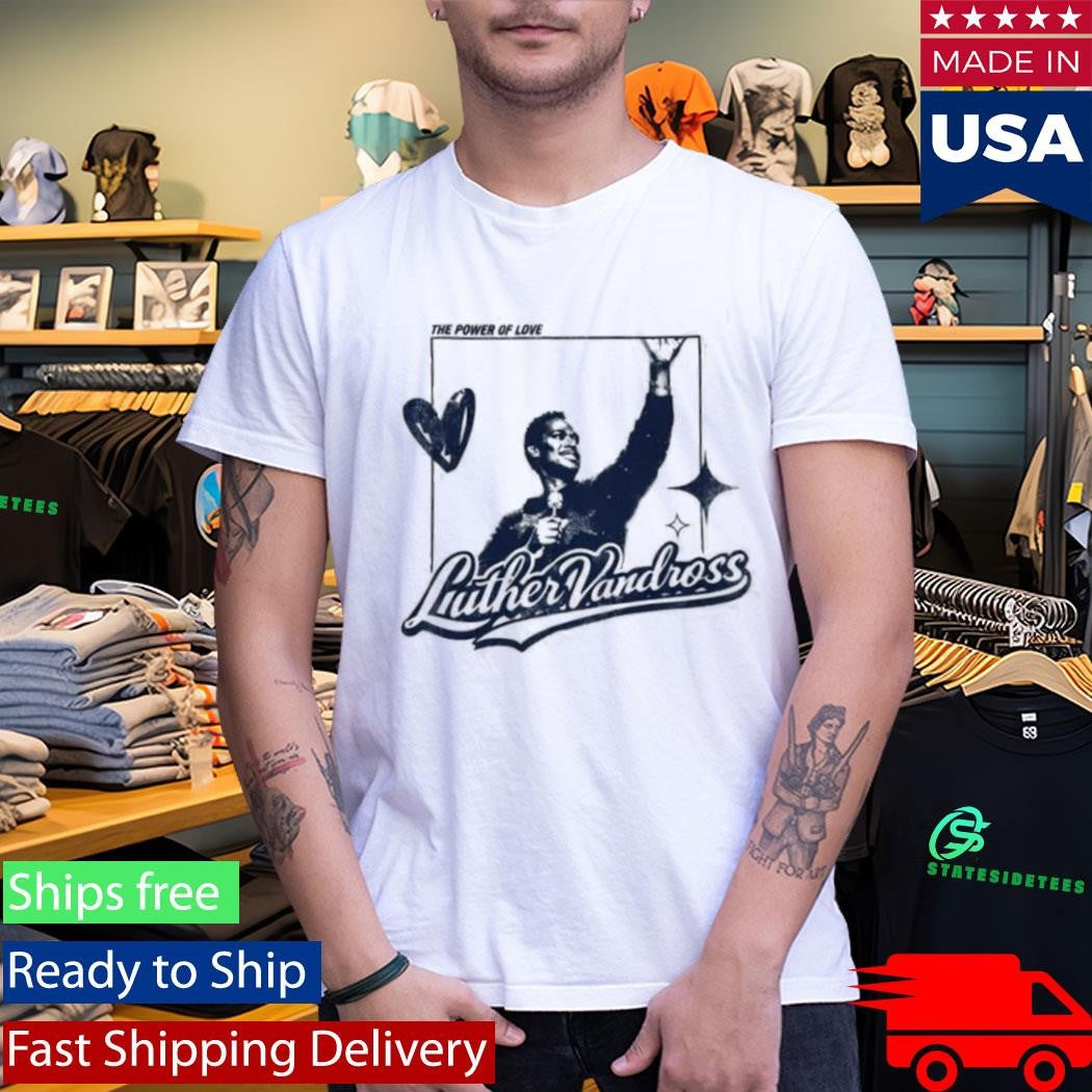 Luther Vandross X R&B Only Power Of Love Shirt