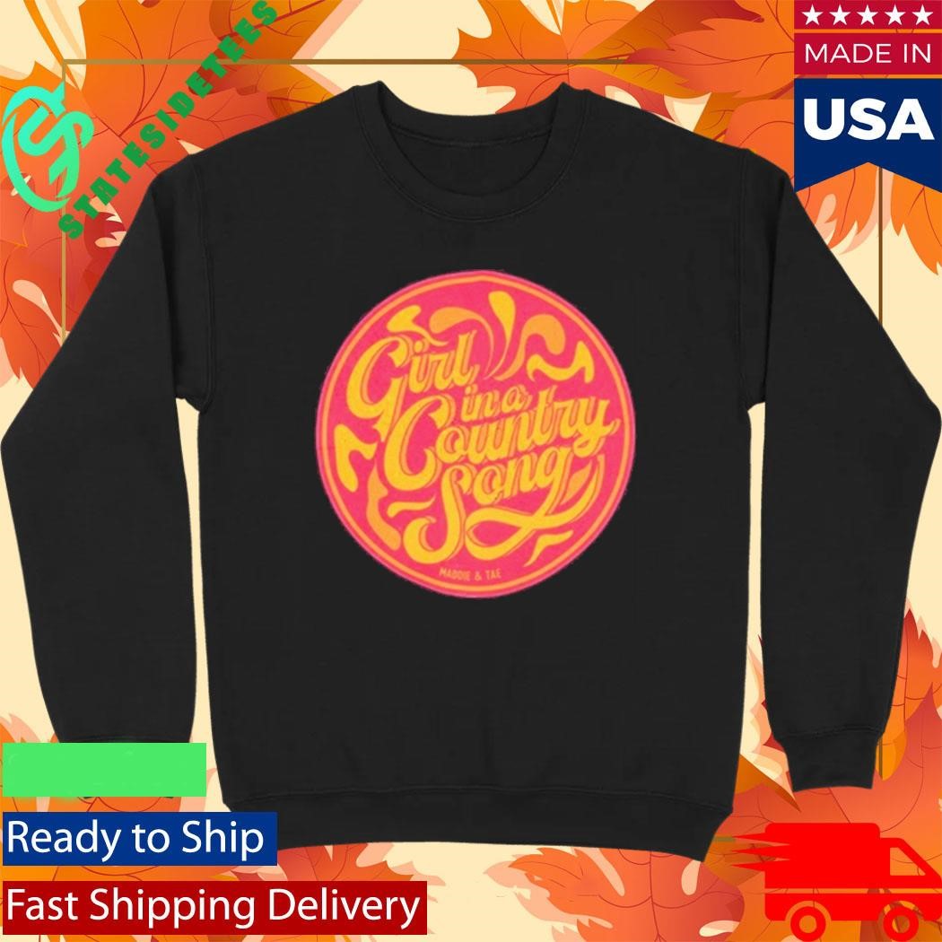 Maddie & Tae Girl In A Country Song Shirt