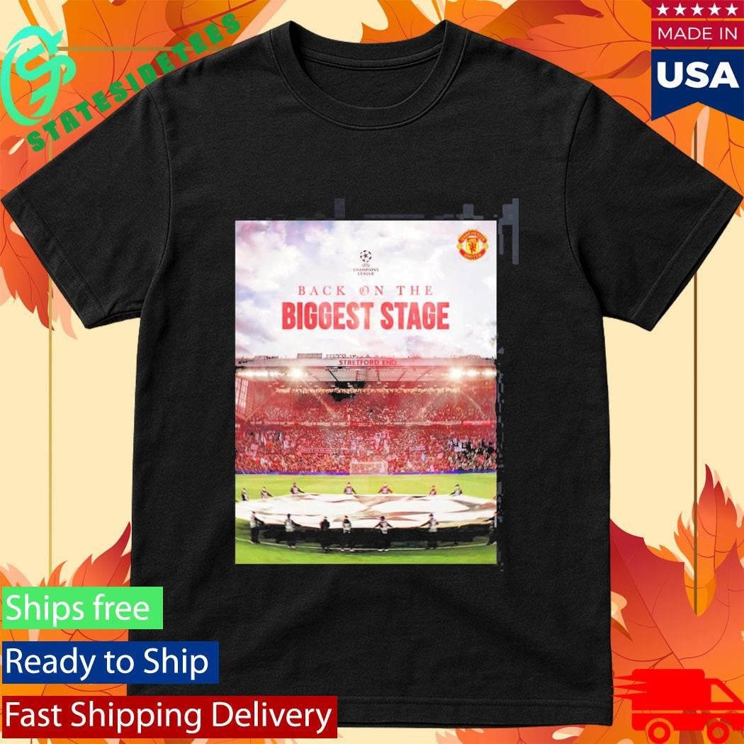 Manchester United Back On The Biggest Stage UEFA Champion League Qualified T-Shirt