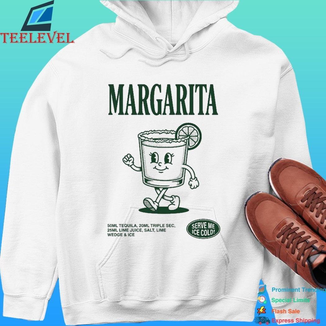 Margarita Cocktail Serve Me Ice Cold Shirt