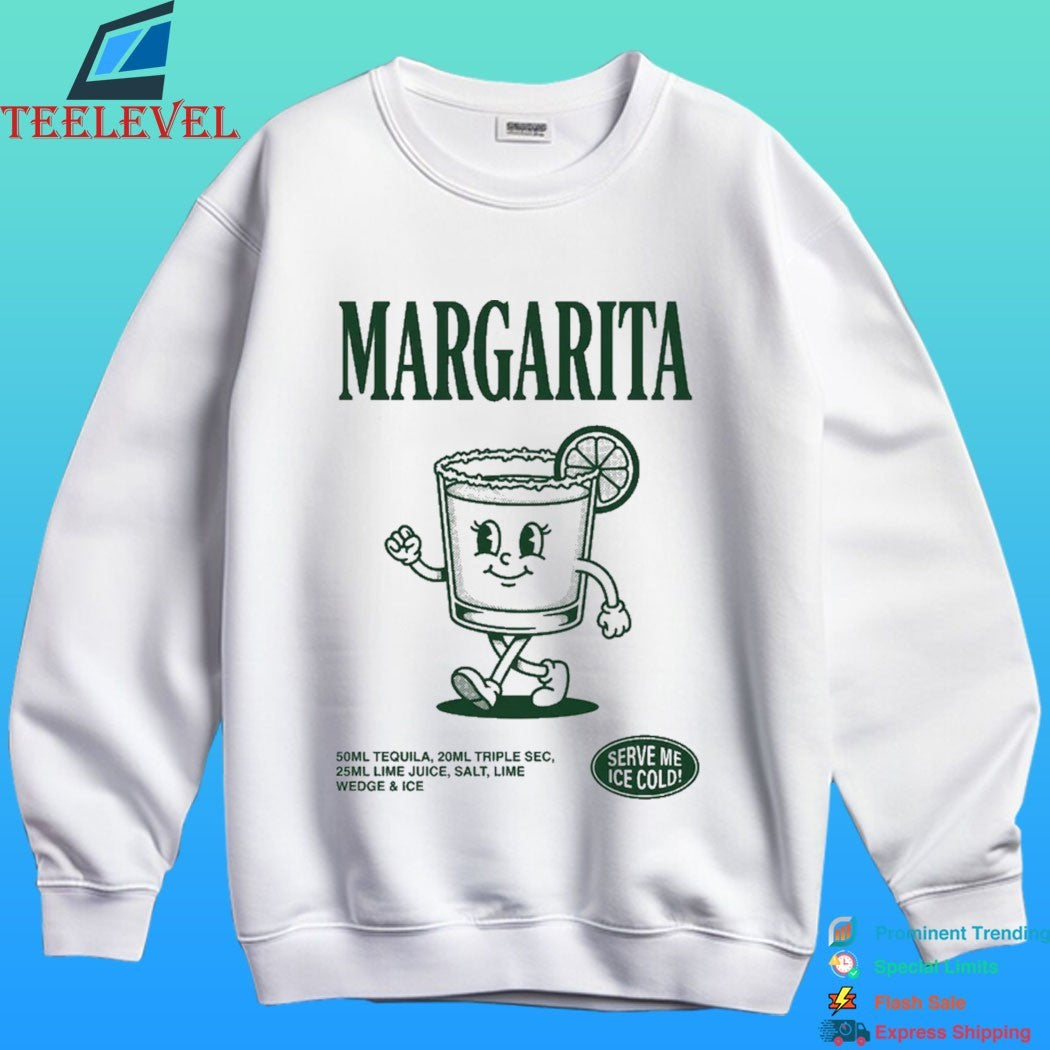 Margarita Cocktail Serve Me Ice Cold Shirt