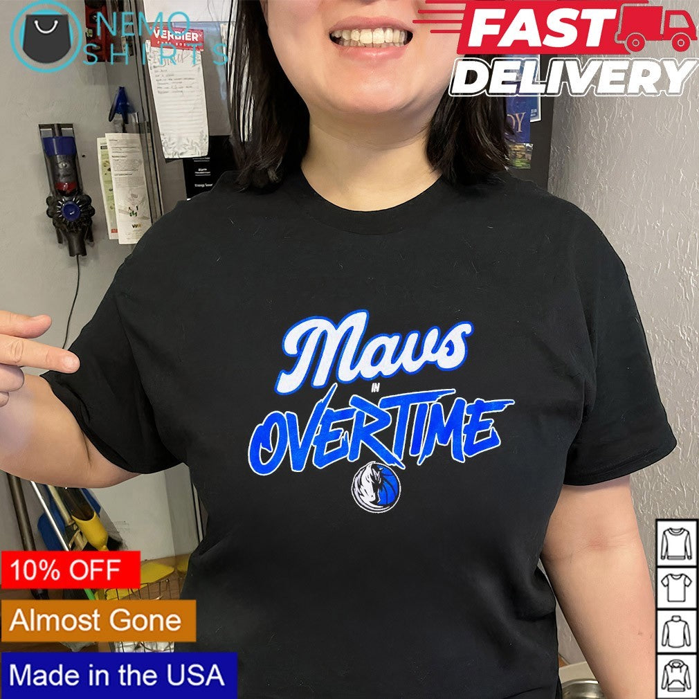 Mavs in overtime Dallas Mavericks shirt