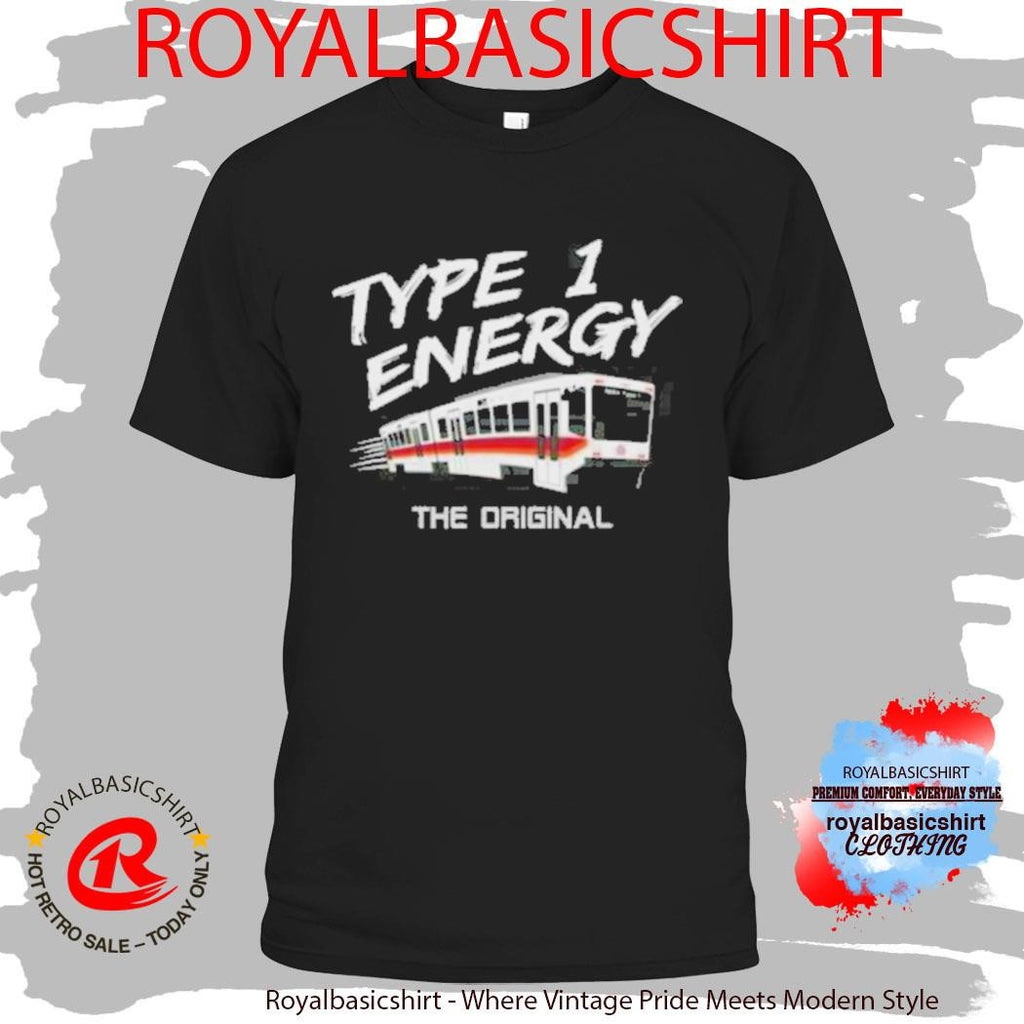 Max Type 1 Energy The Original Shirt