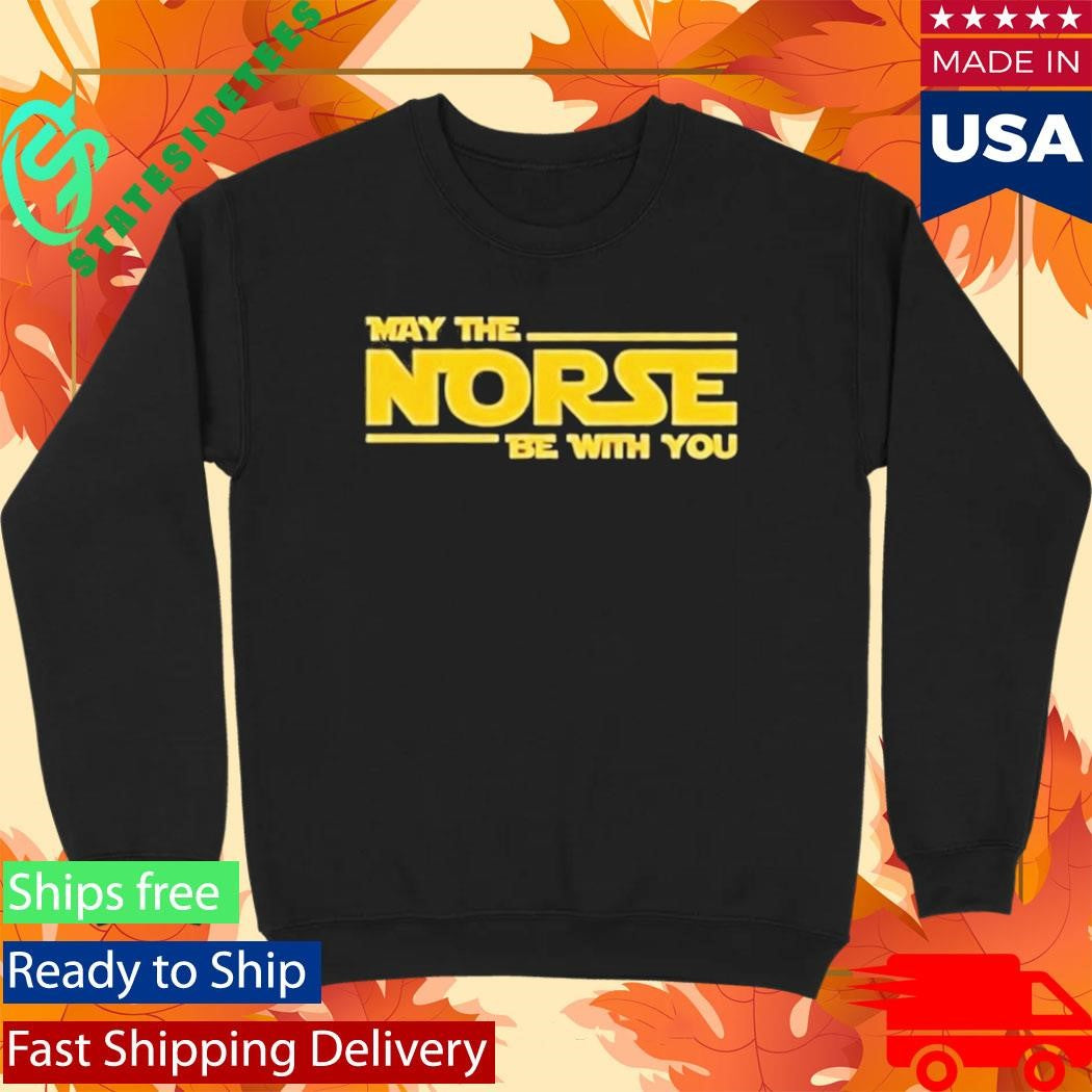 May The Norse Be with You Shirt