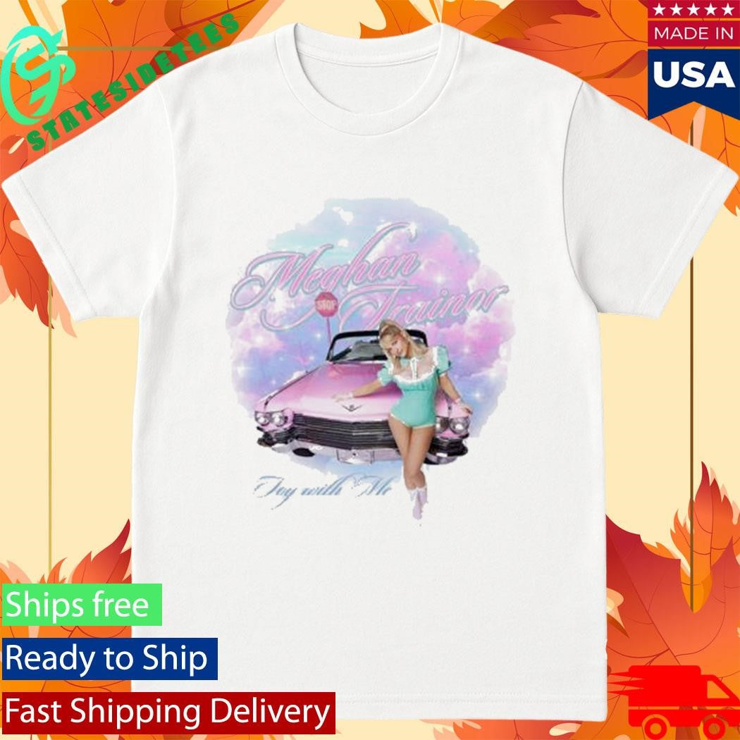 Meghan Trainor Toy With Me Shirt